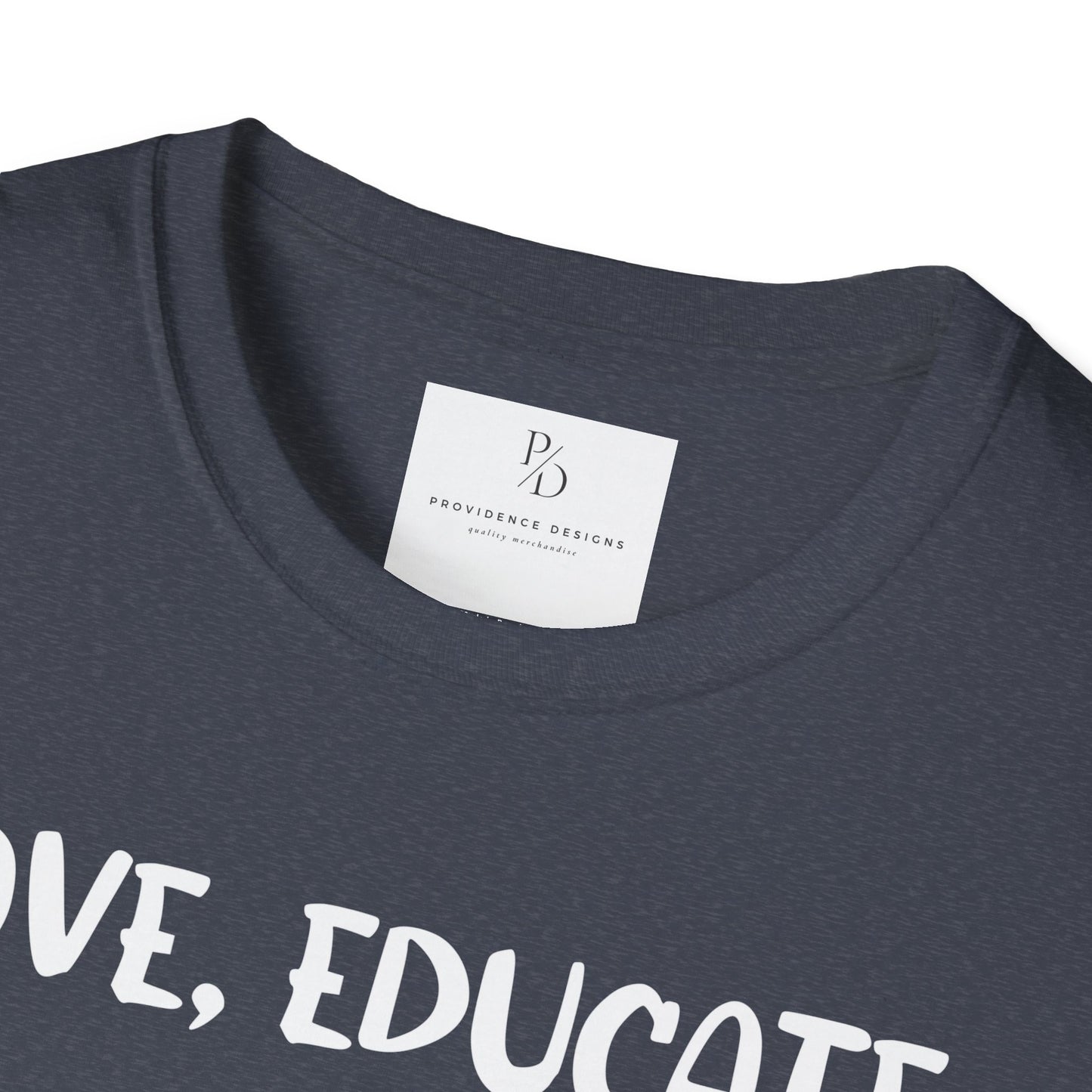 Love, Educate, Support & Advocate Unisex Softstyle T-Shirt