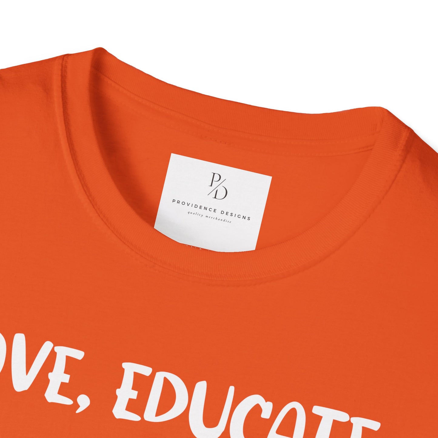 Love, Educate, Support & Advocate Unisex Softstyle T-Shirt