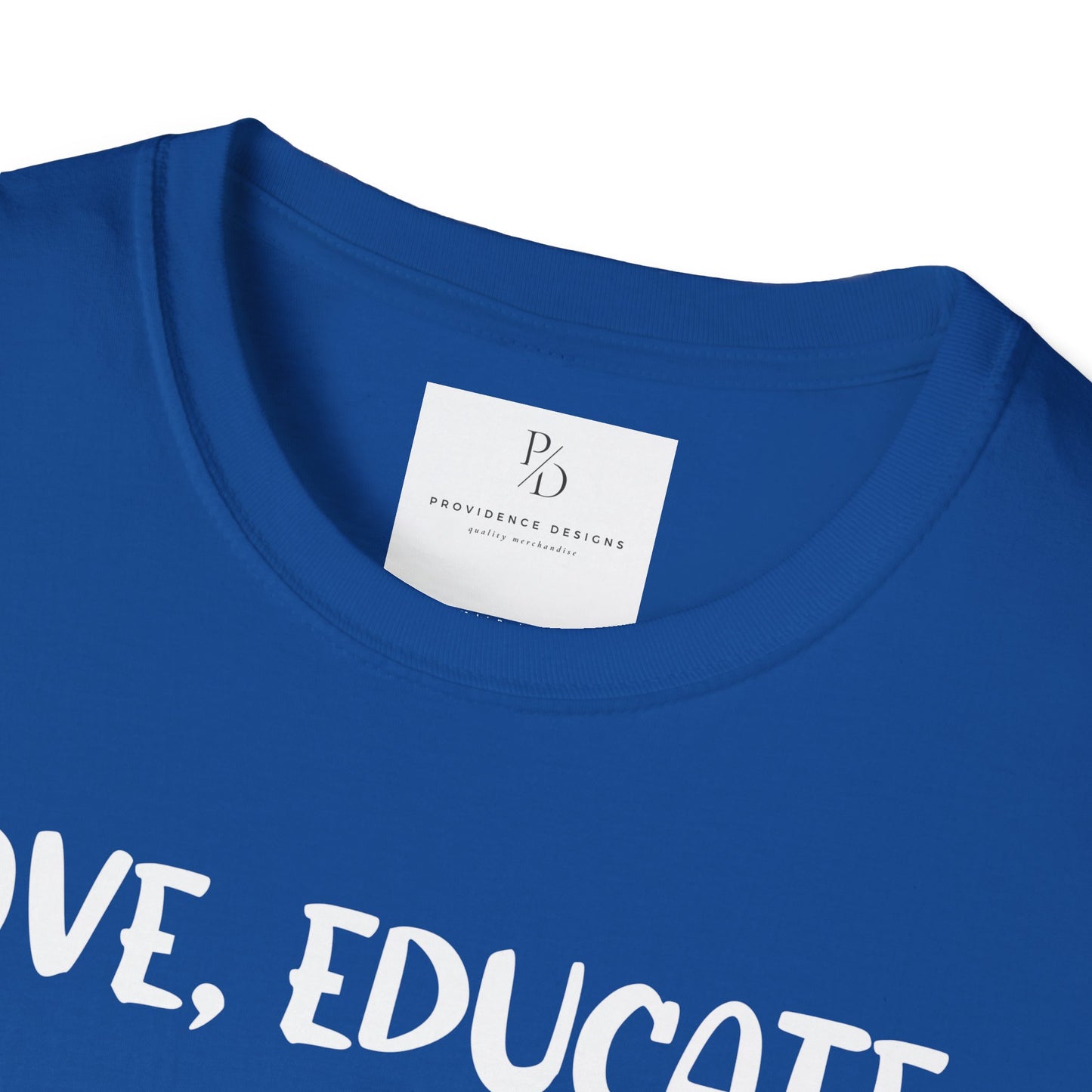 Love, Educate, Support & Advocate Unisex Softstyle T-Shirt