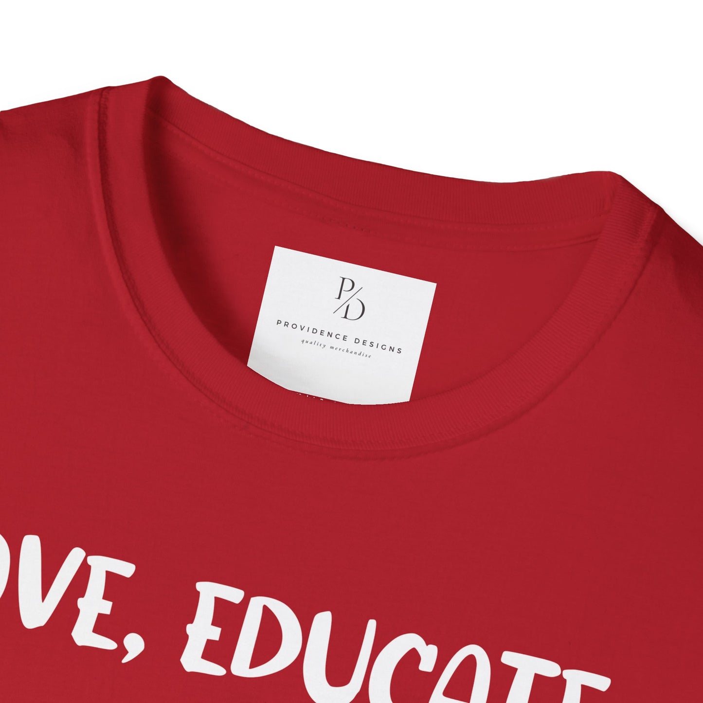 Love, Educate, Support & Advocate Unisex Softstyle T-Shirt