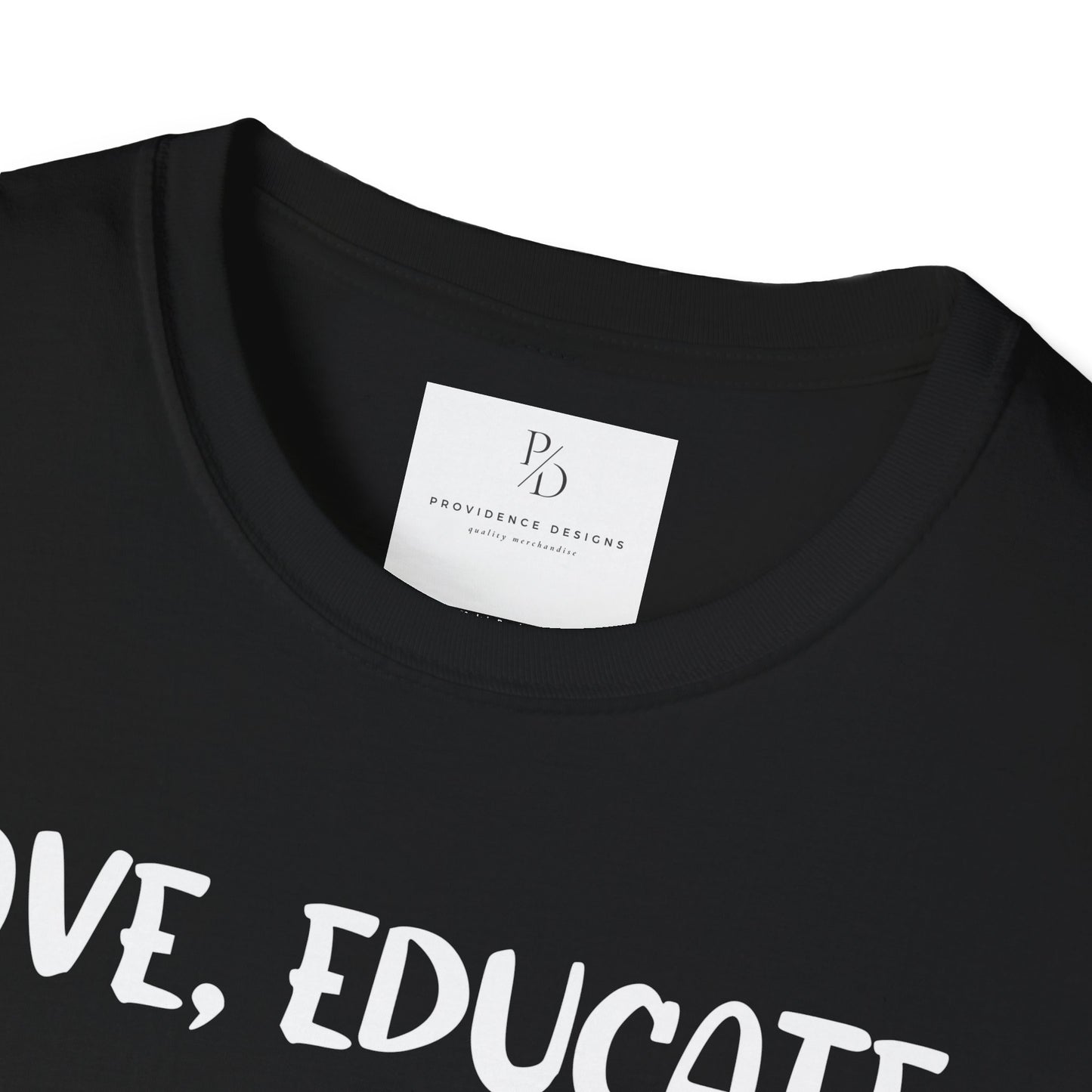Love, Educate, Support & Advocate Unisex Softstyle T-Shirt