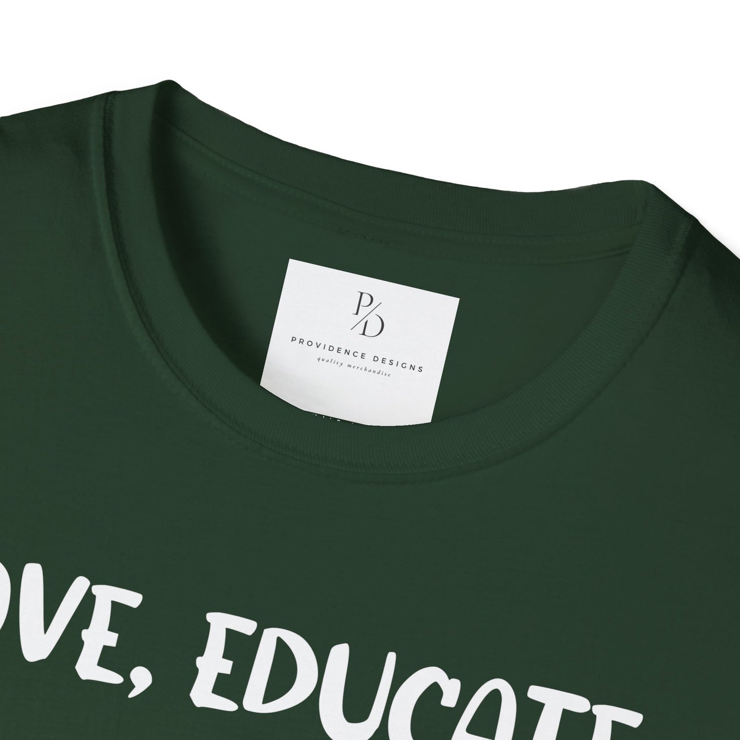 Love, Educate, Support & Advocate Unisex Softstyle T-Shirt