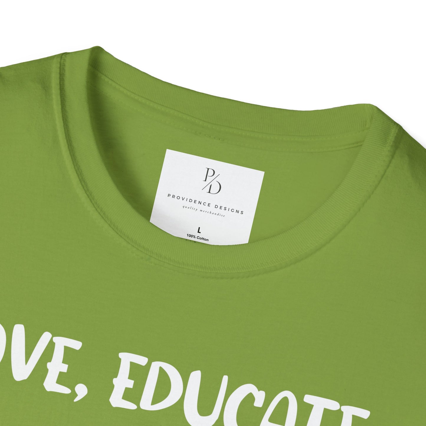 Love, Educate, Support & Advocate Unisex Softstyle T-Shirt