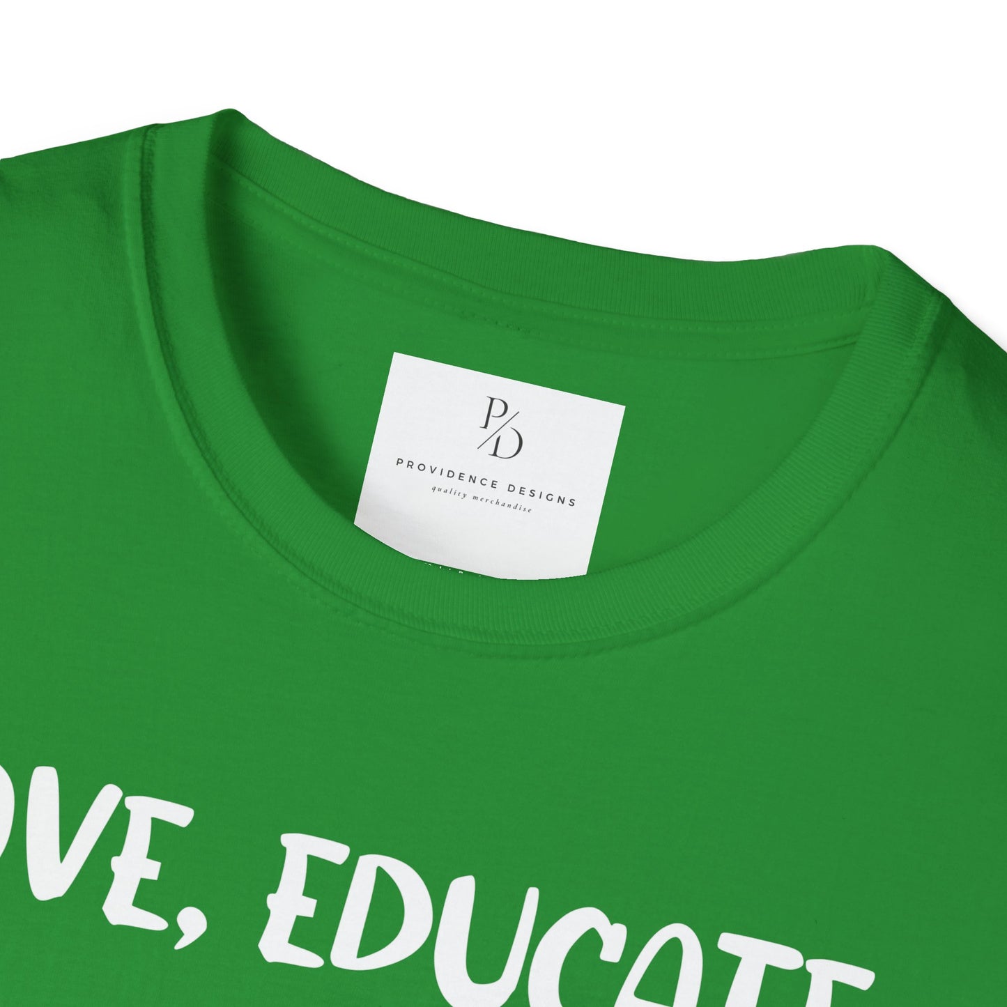 Love, Educate, Support & Advocate Unisex Softstyle T-Shirt